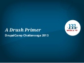 A Drush Primer - DrupalCamp Chattan...