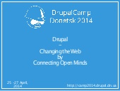 Drupal - Changing the Web by Connec...