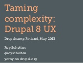 Taming Complexity: Drupal 8 UX