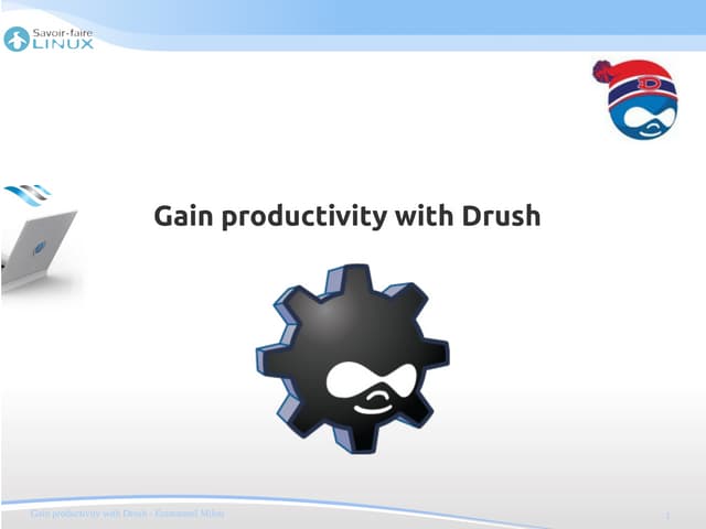Gain productivity with Drush (Drupa...